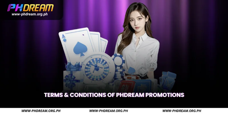 Terms & Conditions of Phdream Promotions