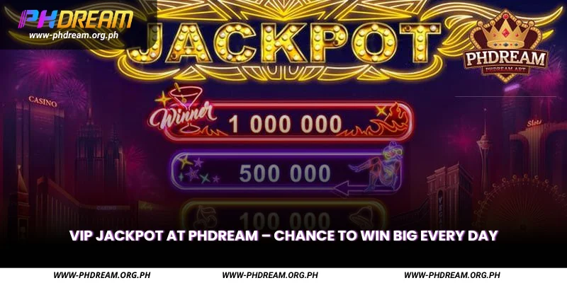VIP Jackpot at Phdream